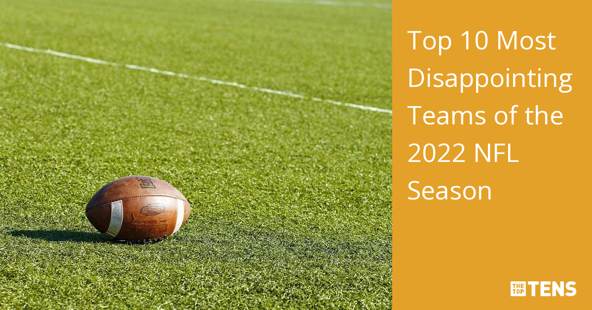 Top 10 Most Disappointing Teams of the 2022 NFL Season - TheTopTens