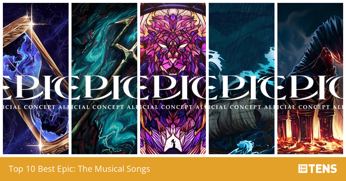 Top 10 Best Epic The Musical Songs