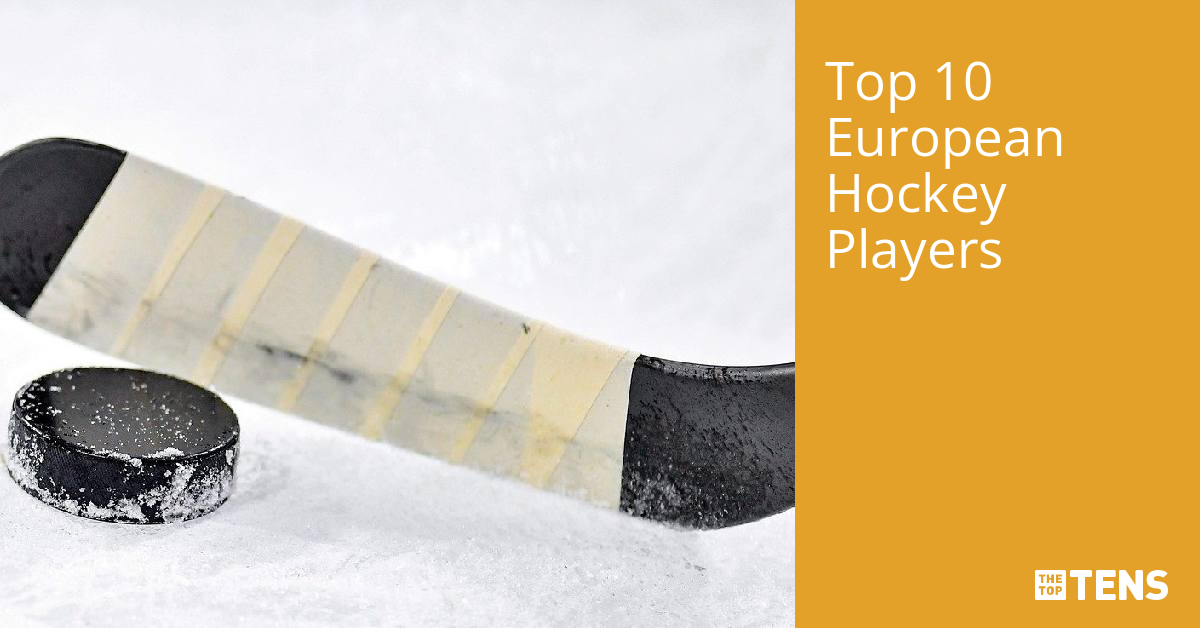 Top 10 European Hockey Players TheTopTens