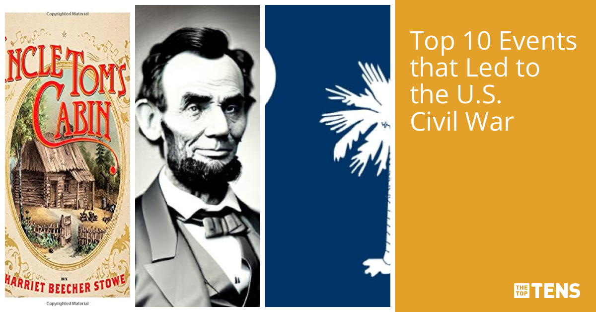 top-10-events-that-led-to-the-u-s-civil-war-thetoptens