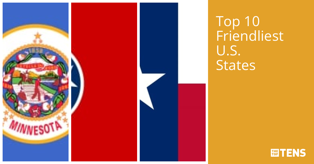 Top 10 Friendliest U.S. States TheTopTens