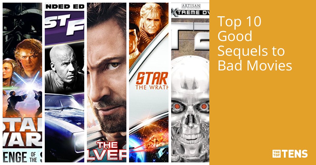 Top Ten Good Sequels To Bad Movies TheTopTens