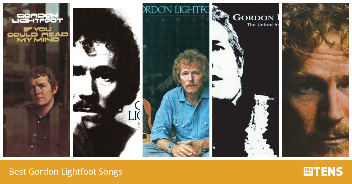 Best Gordon Lightfoot Songs Top Ten List Thetoptens