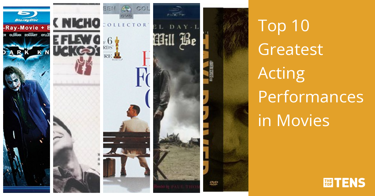 Top 10 Greatest Acting Performances in Movies TheTopTens