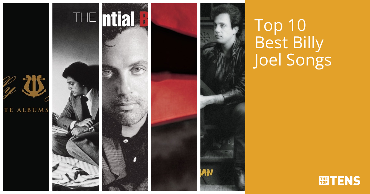Top Ten Greatest Billy Joel Songs - Thetoptens