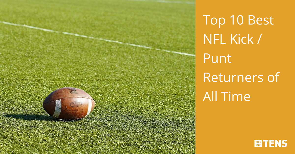 Greatest NFL Kick / Punt Returners Top Ten List TheTopTens