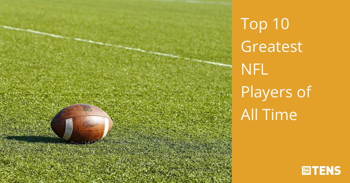 Top 10 NFL Quarterbacks Of All Time - Greatest NFL Players