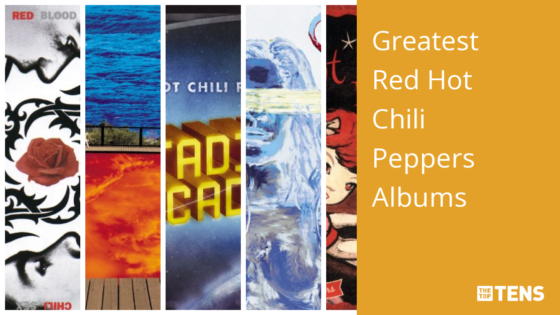 Red Hot Chili Albums - Top Ten List TheTopTens