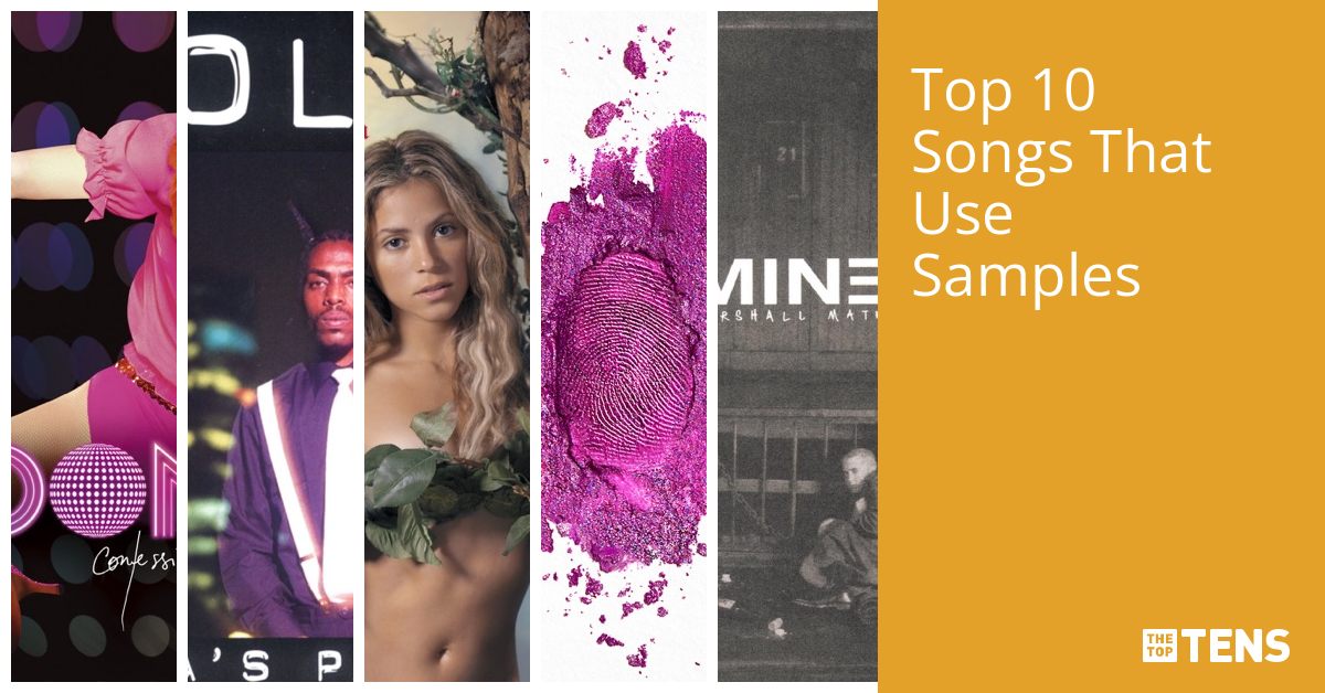 Top 10 Songs That Use Samples TheTopTens