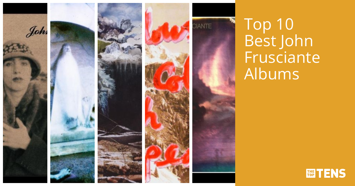 Best John Frusciante Albums Top Ten List TheTopTens
