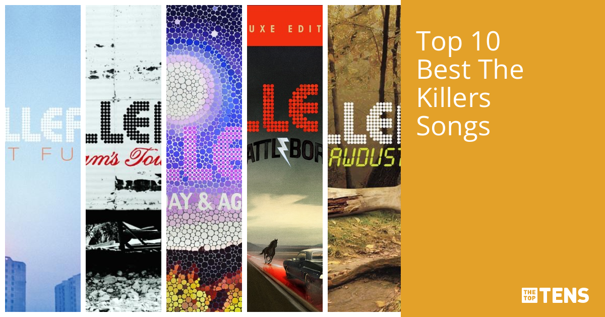 Top 10 Best The Killers Songs TheTopTens