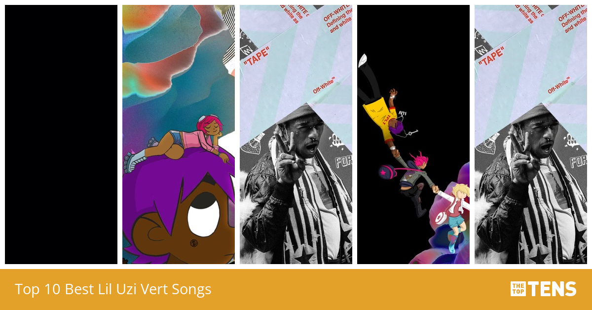 Top 10 Best Lil Uzi Vert Songs - TheTopTens