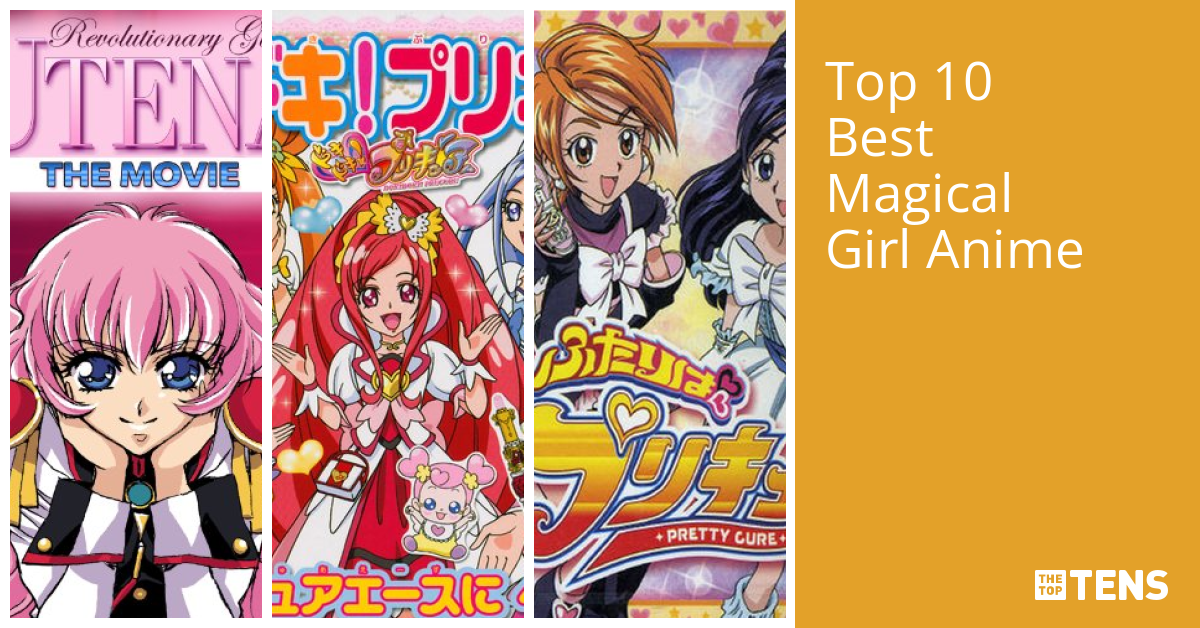 Top 10 Best Magical Girl Anime Thetoptens