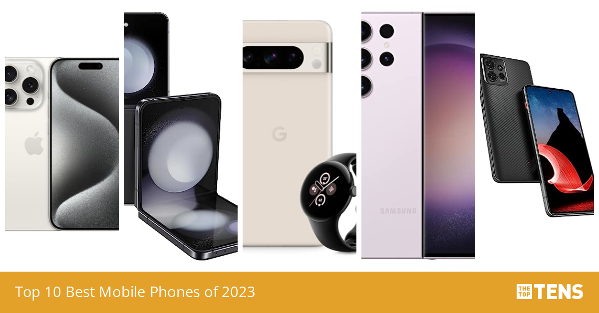 Top 10 Best Mobile Phones of 2023 TheTopTens
