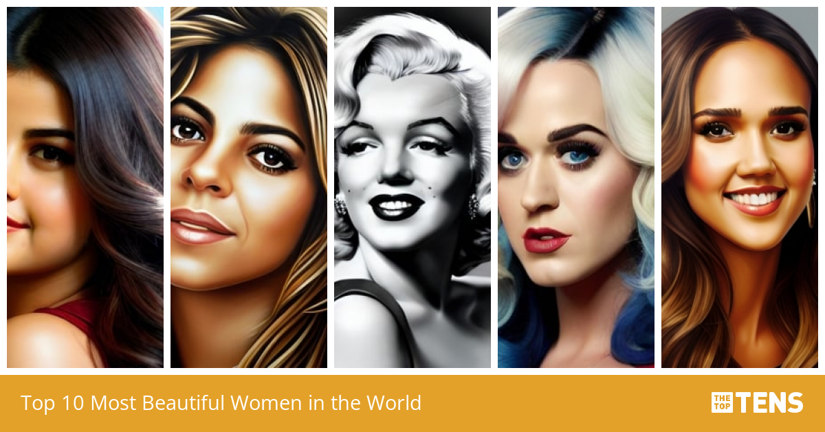 Top 10 Most Beautiful Women in the World - TheTopTens