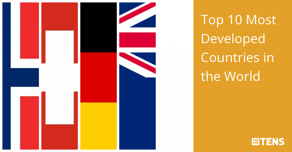 Top 10 Most Developed Countries in the World TheTopTens