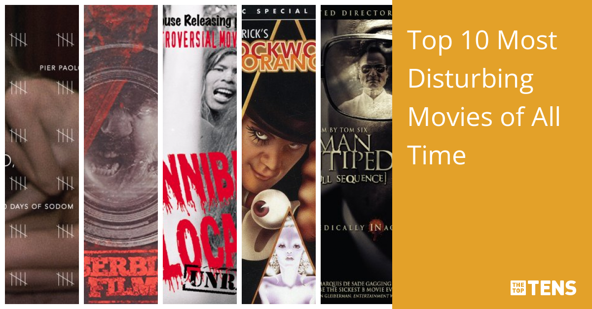 top-10-most-disturbing-movies-of-all-time-thetoptens