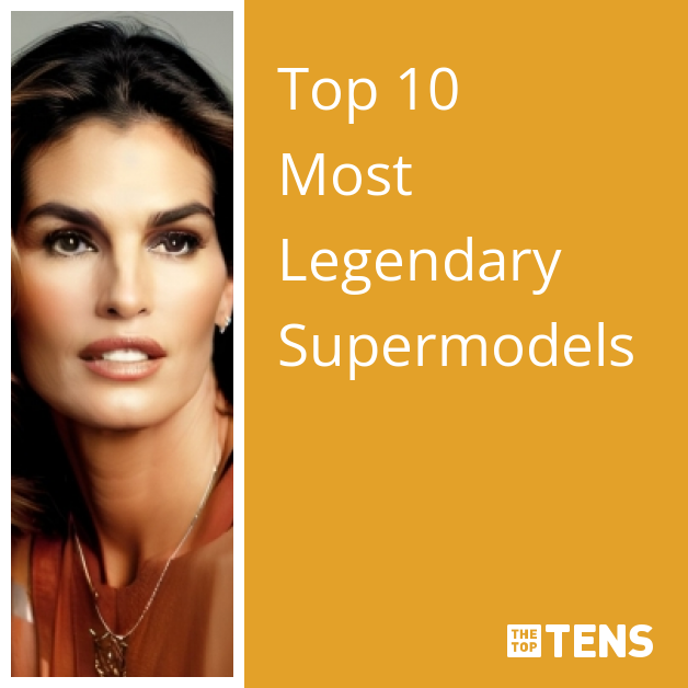 The Top 25 Most Popular Supermodels of All Time