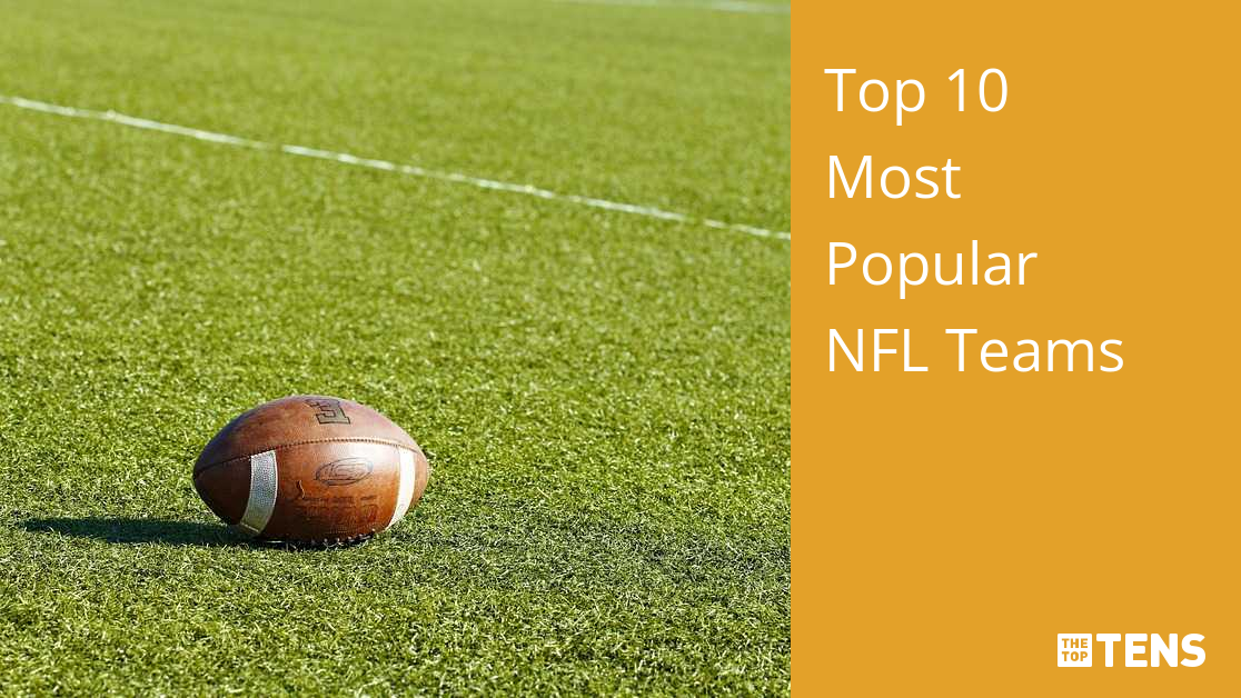 Most Popular NFL Teams - Top Ten List - TheTopTens