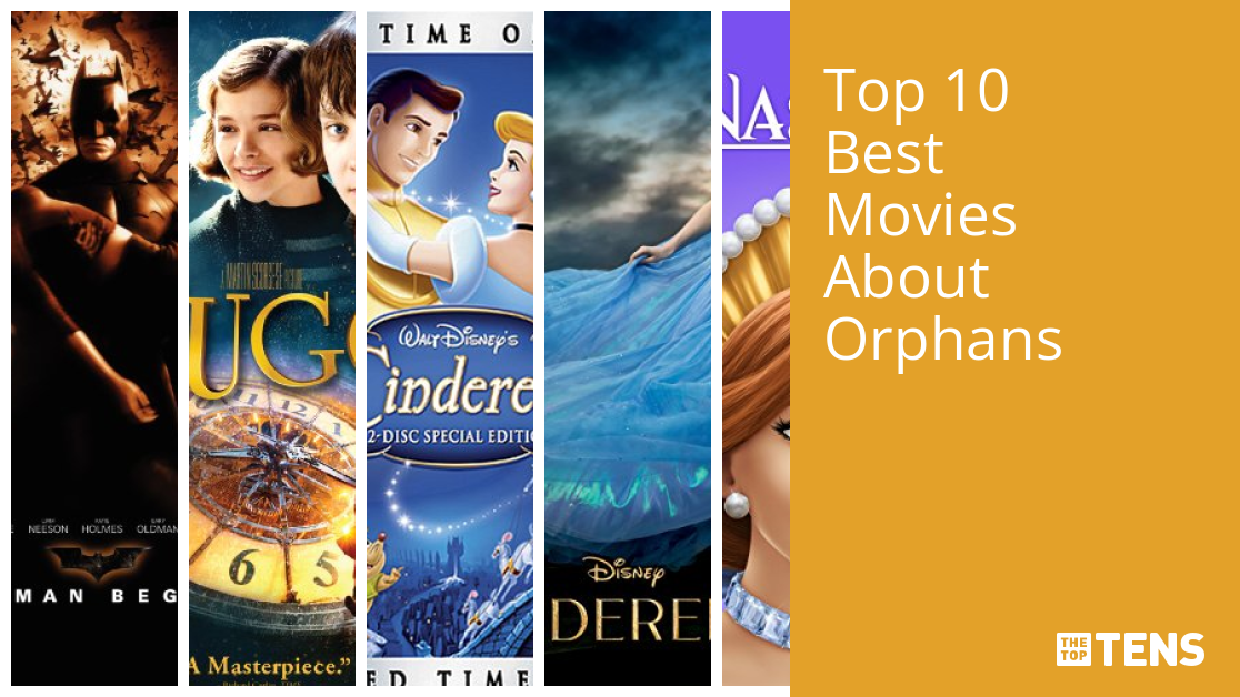 Top 10 Movies About Orphans - TheTopTens Top 10 Movies About Orphans - TheTopTens