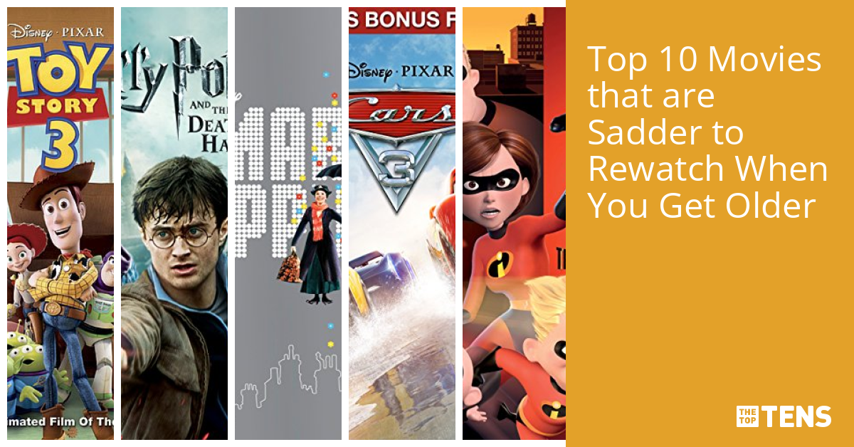 Top Ten Movies that are Sadder to Rewatch When You Get Older TheTopTens