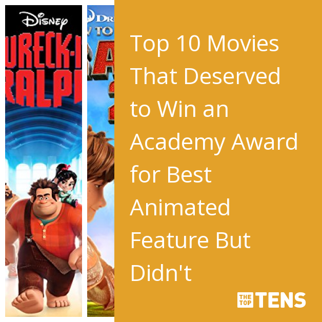 Top Ten Movies That Deserved to Win an Academy Award for Best Animated  Feature But Didn't - TheTopTens