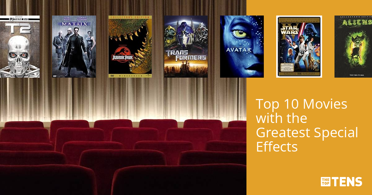 Top 10 Movies with the Greatest Special Effects TheTopTens