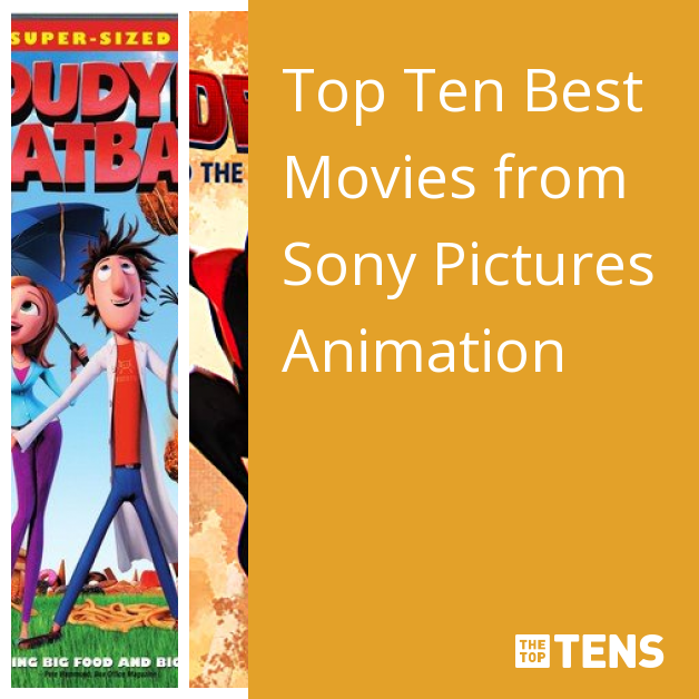 Top Ten Best Movies from Sony Pictures Animation - TheTopTens