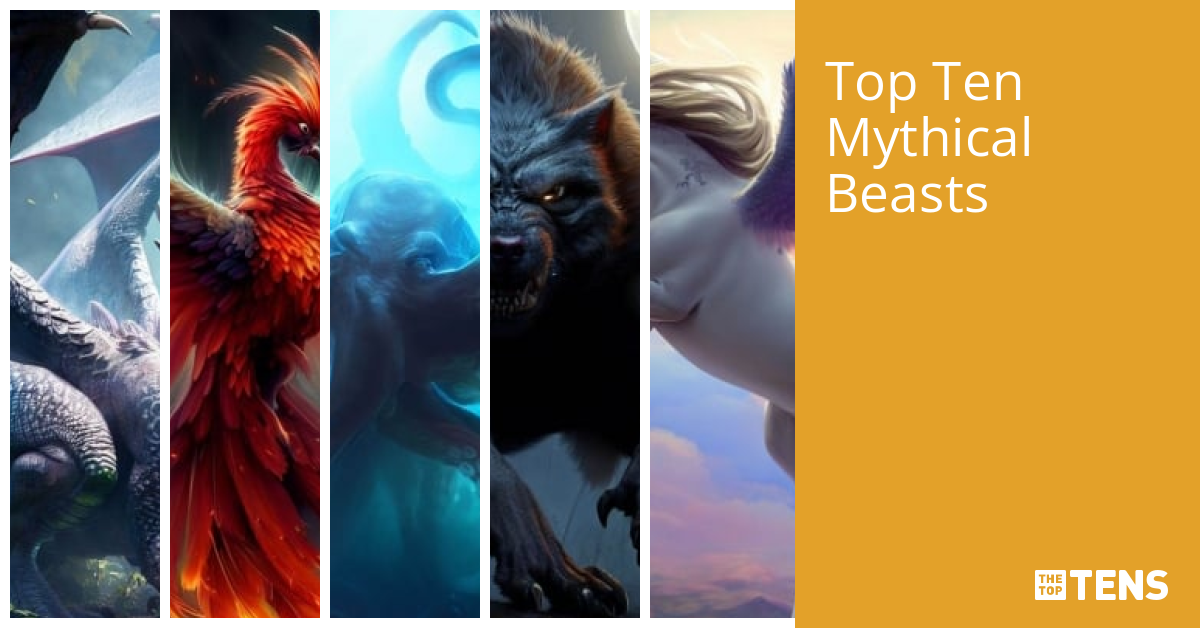 Top Ten Mythical Beasts - TheTopTens