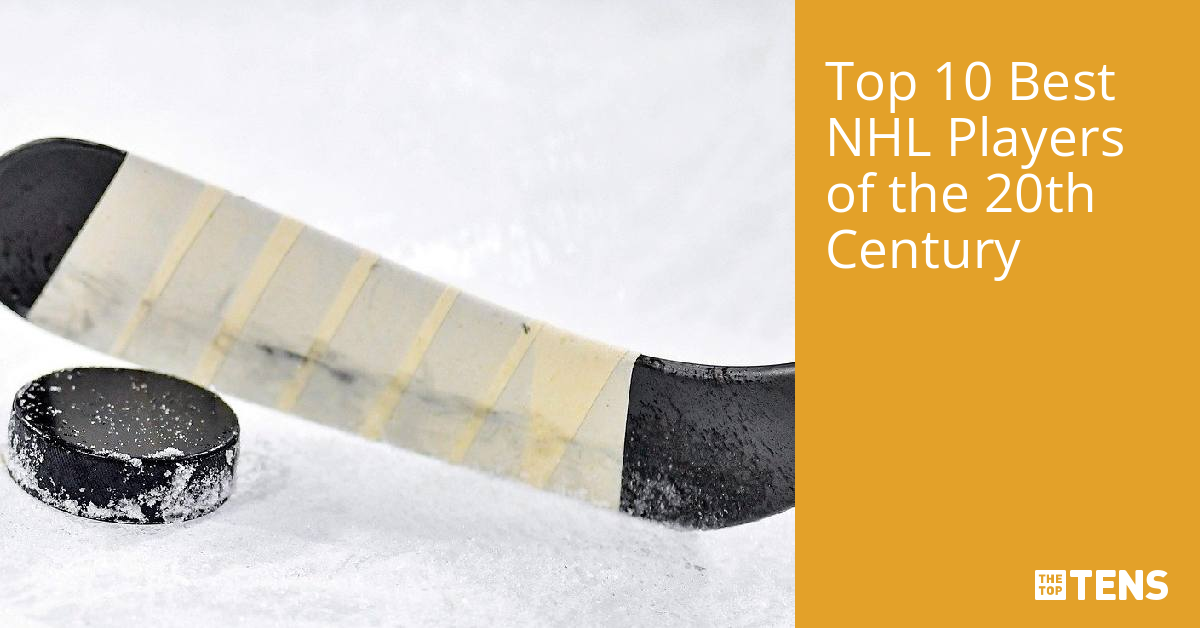 Top Ten NHL Players of the 20th Century TheTopTens