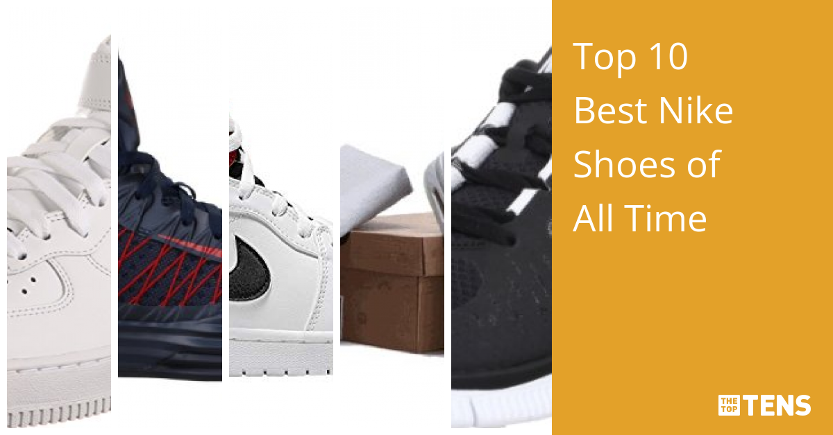 Top 10 Nike Shoes - TheTopTens