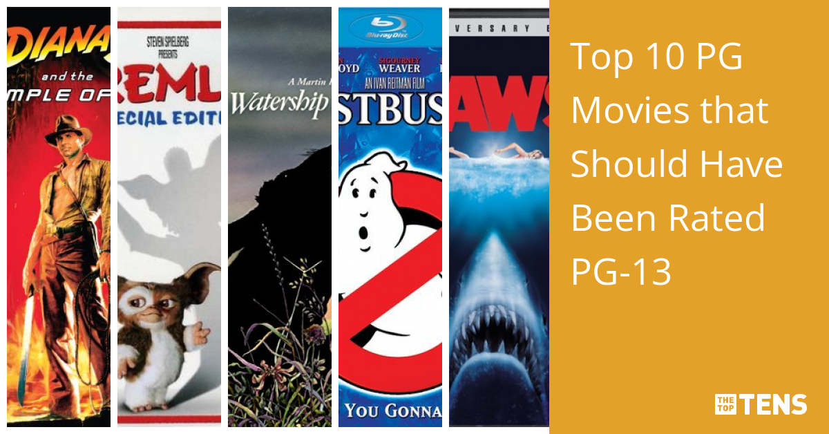 Top 10 PG Movies that Should Have Been Rated PG13 TheTopTens