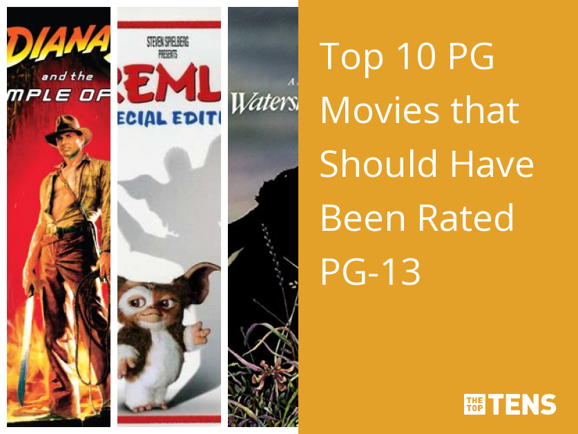 Top 10 PG Movies that Should Have Been Rated PG-13 - TheTopTens