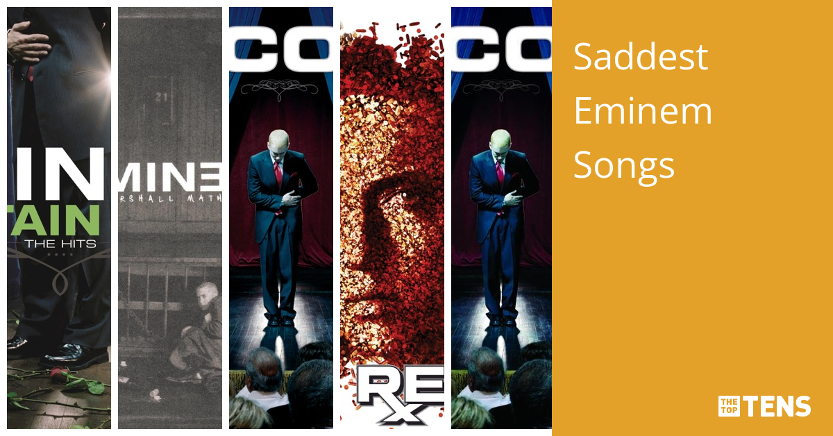 Saddest Eminem Songs - Top Ten List - TheTopTens