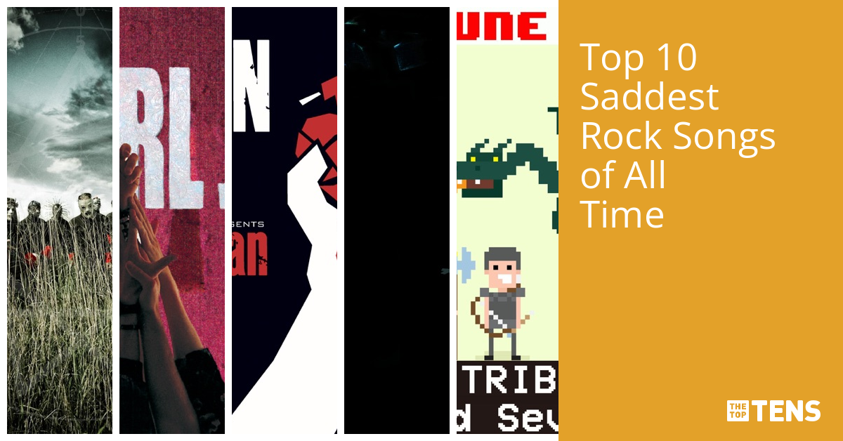 Top 10 Saddest Rock Songs of All Time TheTopTens