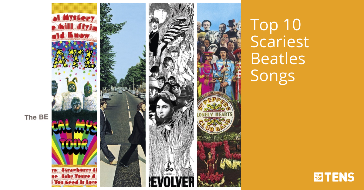 Top 10 Scariest Beatles Songs TheTopTens