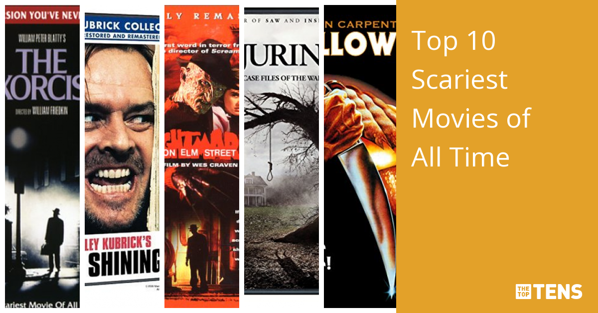 Top 10 Scariest Movies of All Time TheTopTens
