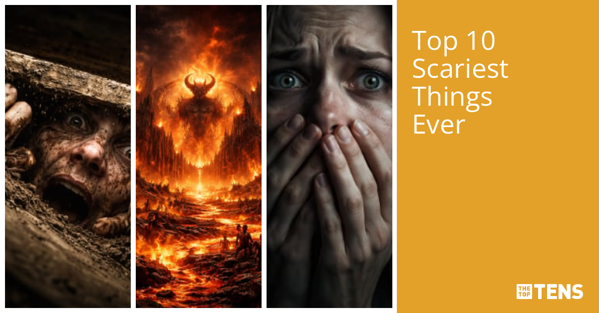 Top 10 Scariest Things Ever