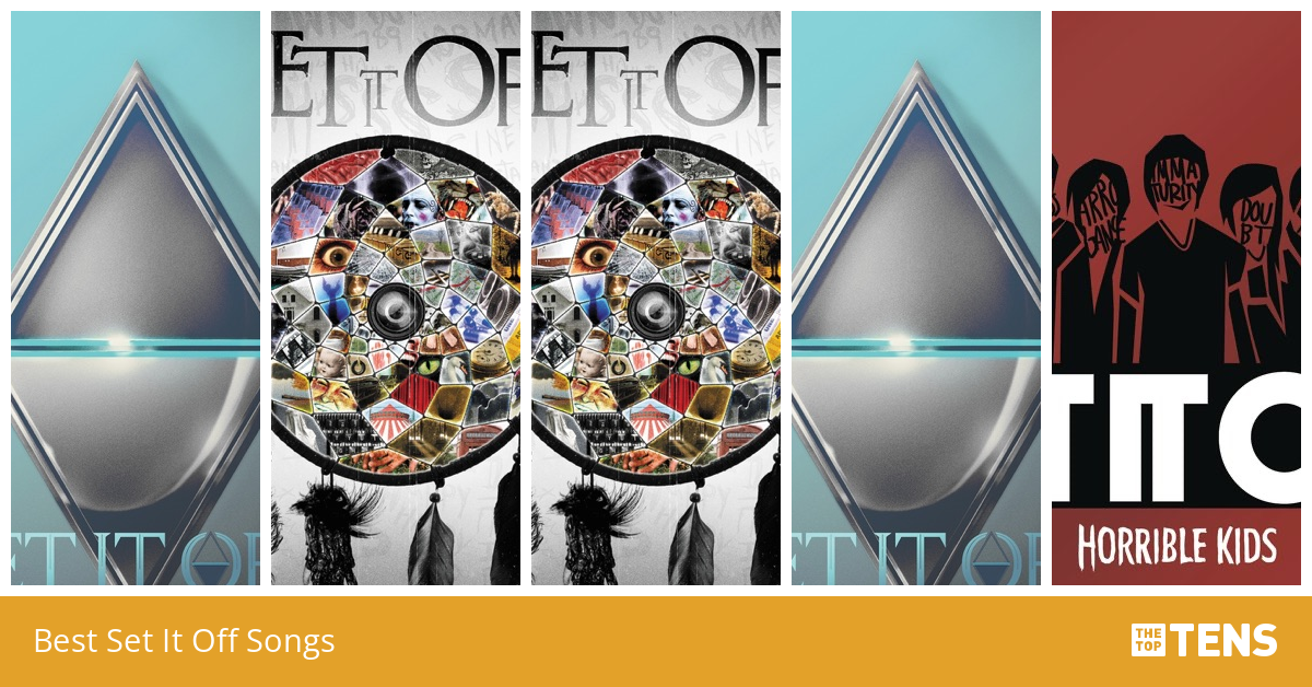 Best Set It Off Songs Top Ten List TheTopTens