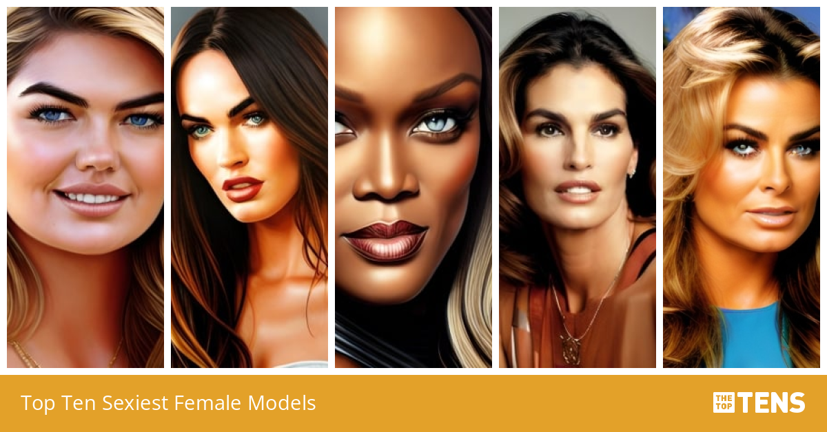 Top Ten Sexiest Female Models - TheTopTens