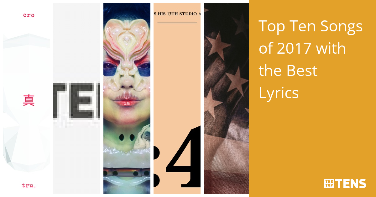 top-ten-songs-of-2017-with-the-best-lyrics-thetoptens