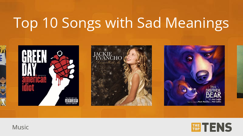 Top 10 Songs With Sad Meanings TheTopTens