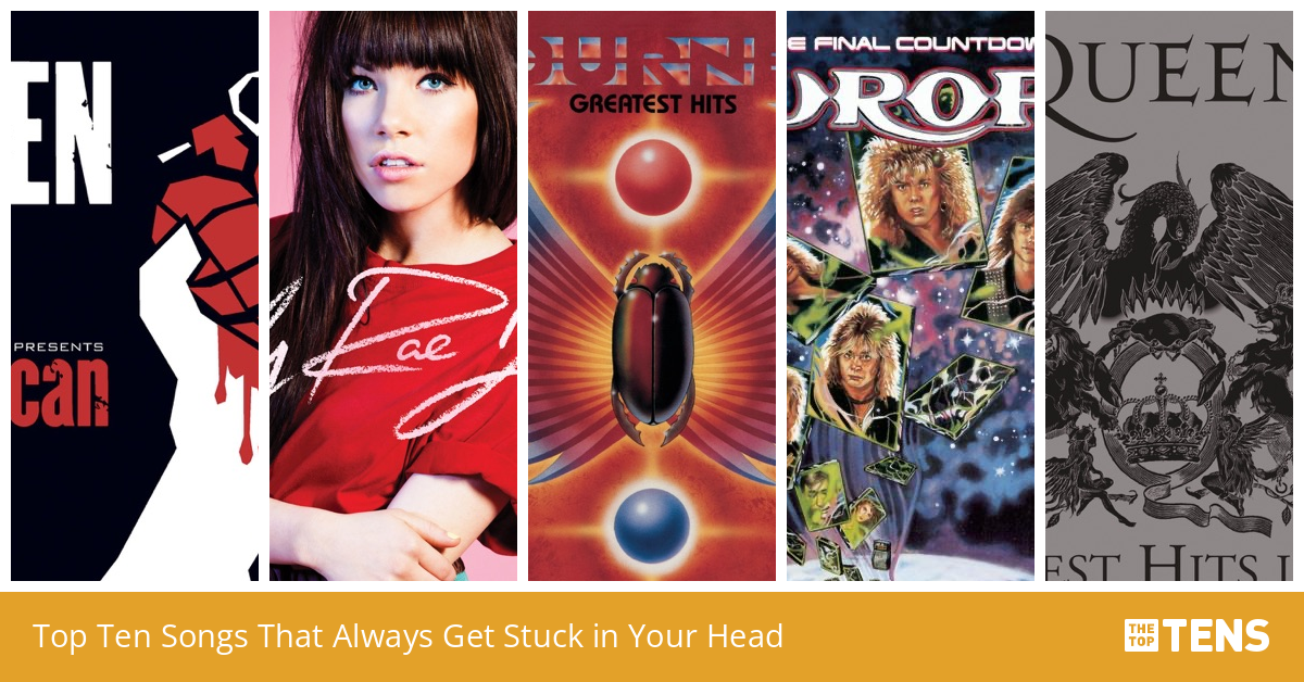 Top Ten Songs That Always Get Stuck in Your Head