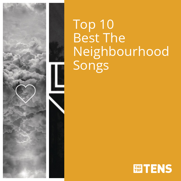 Top 6 Underrated songs from The Neighbourhood