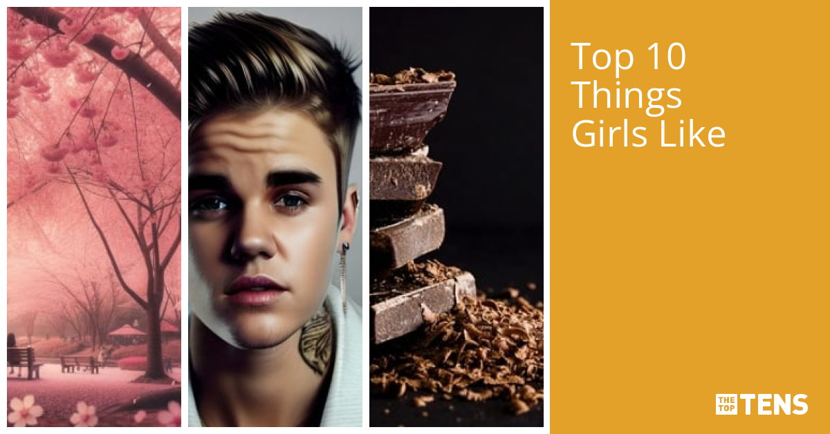 Top 10 Things Girls Like - TheTopTens