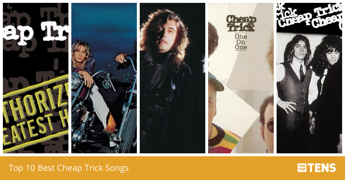 Top 10 Best Cheap Trick Songs TheTopTens