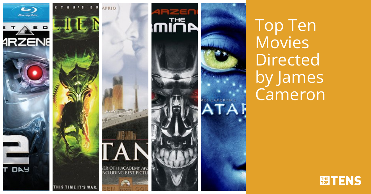Top Ten Movies Directed by James Cameron - TheTopTens