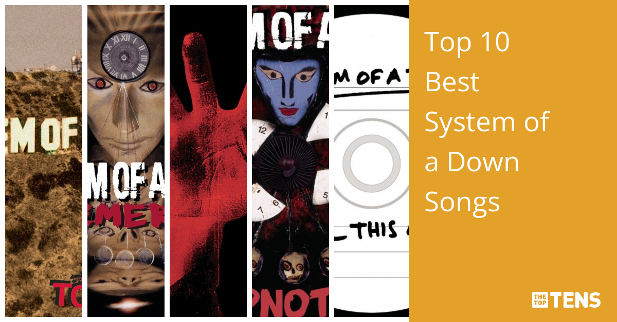 top-10-best-system-of-a-down-songs-thetoptens