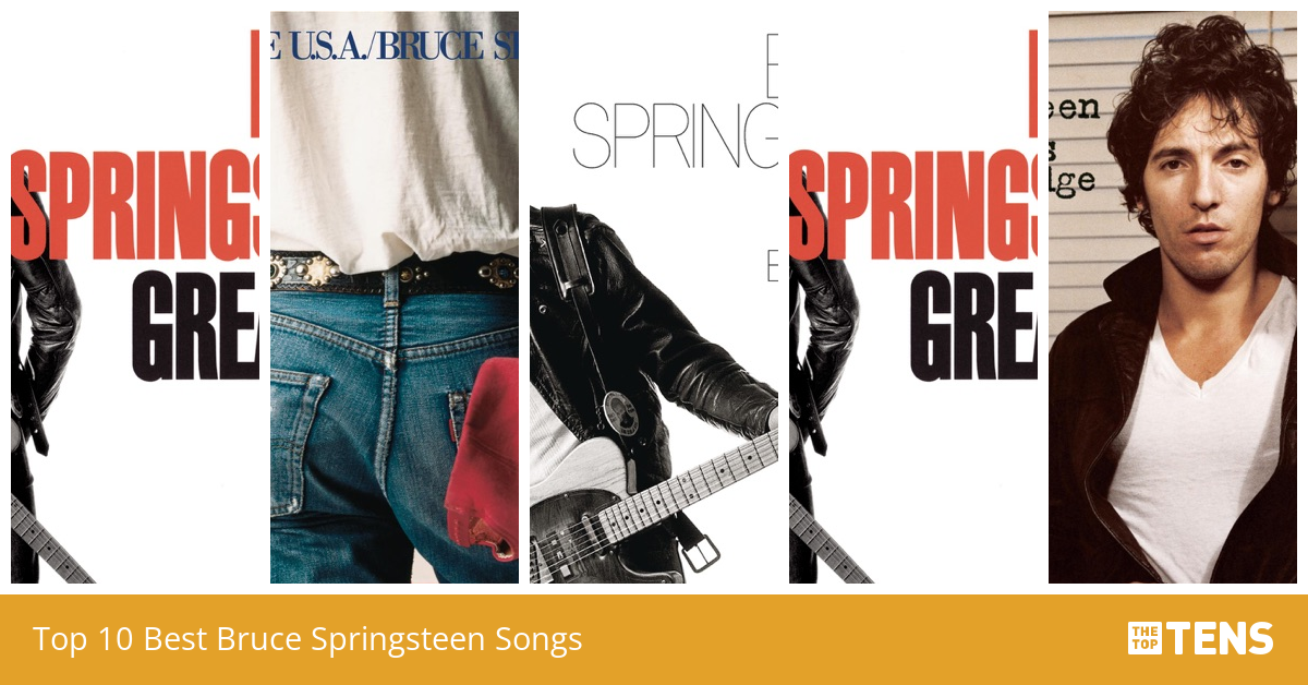 Top 10 Best Bruce Springsteen Songs - TheTopTens