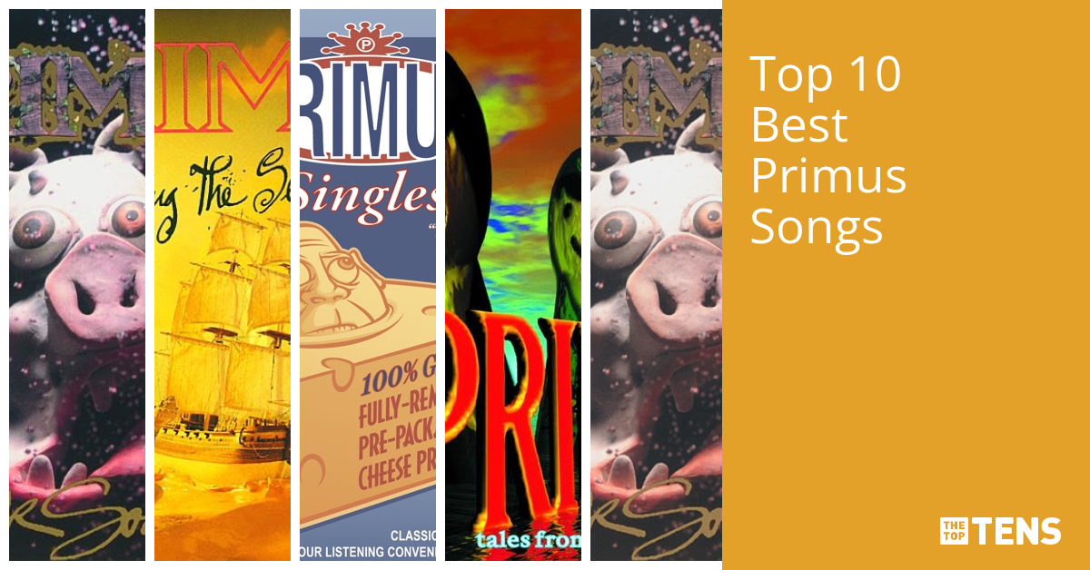 Top Ten Primus Songs TheTopTens